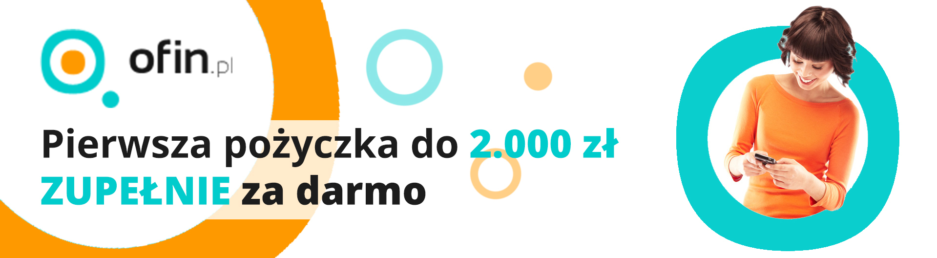Pierwsza darmowa pożyczka do 2000 zł od Ofin.pl!