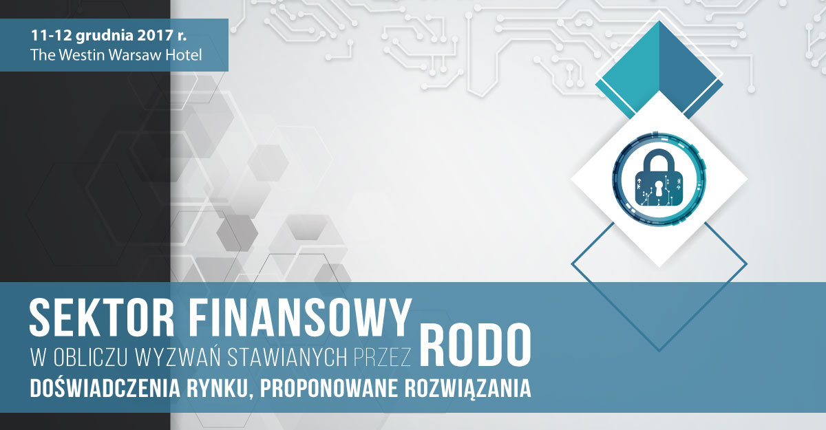 Sektor finansowy w obliczu wyzwań stawianych przez RODO – 11-12.12