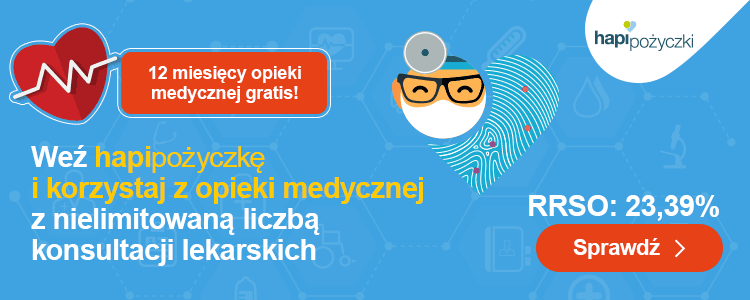 Nowa promocja Hapipożyczki – skorzystaj z nielimitowanej opieki medycznej!