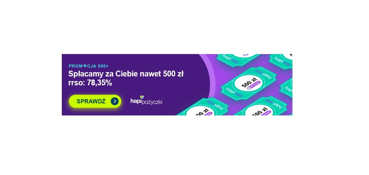 Promocja Hapipożyczki - zaoszczędź 500 zł na trzeciej racie kredytu!