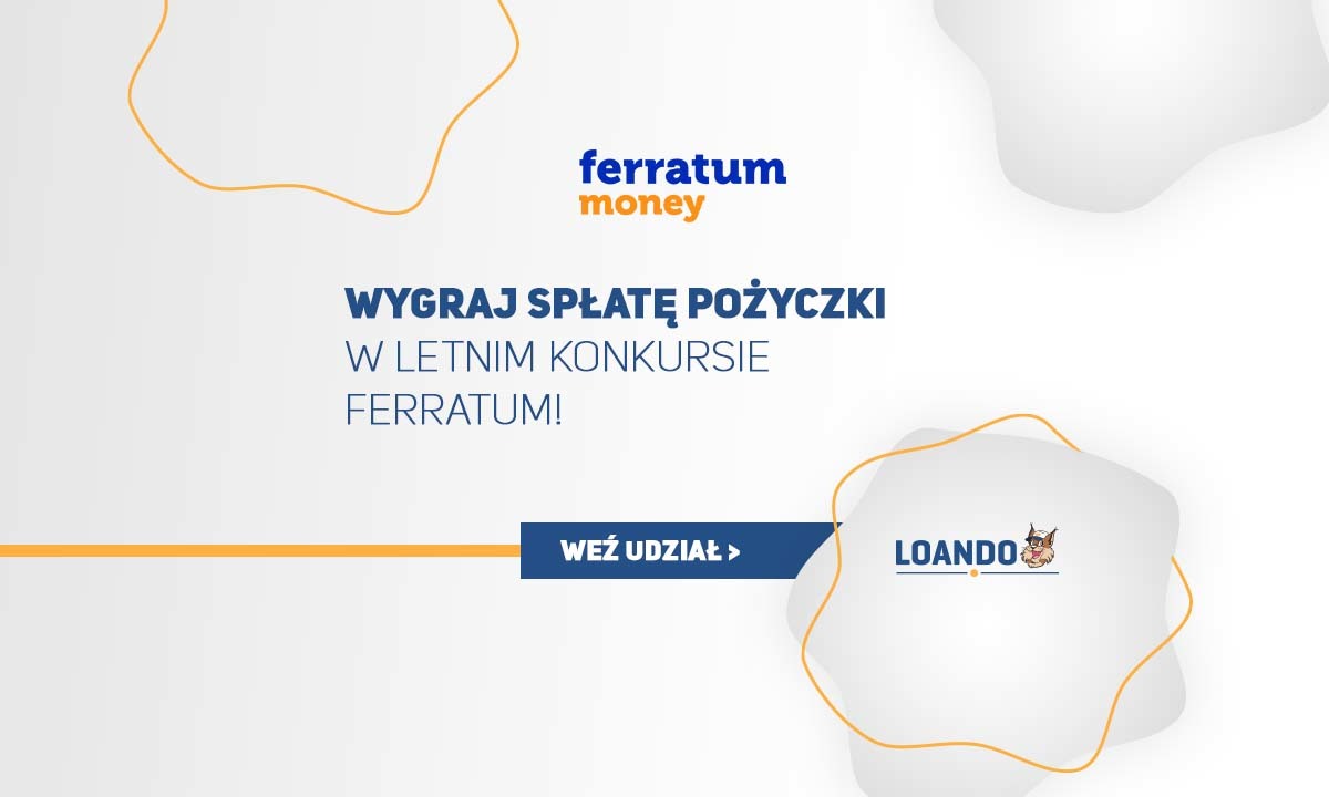 Spłata pożyczki nagrodą w Letnim Konkursie Ferratum