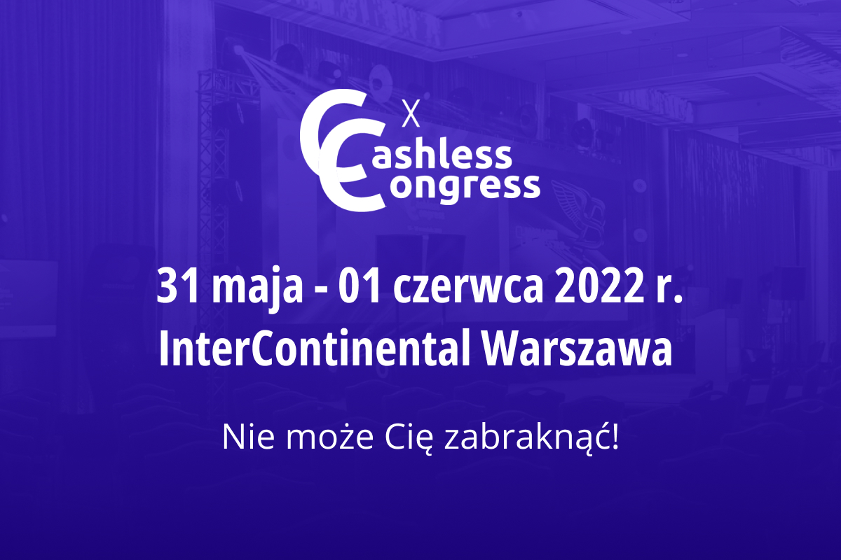 Cashless Congress zaprasza na dziesiątą edycję!